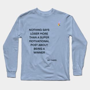 WINNER VERSUS LOSER Long Sleeve T-Shirt